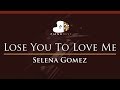 Selena Gomez - Lose You To Love Me - HIGHER Key (Piano Karaoke Instrumental) Selena Gomez - Lose You To Love Me - HIGHER Key (Piano Karaoke Instrumental)