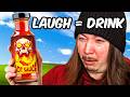 If I Laugh I Chug Hot Sauce