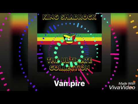 JAH MAN-KING SHADROCK-VAMPIRE