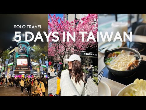 Solo Travel: 5 Days in Taiwan | Da'an District, Yangminshan Park, New Taipei, Ximending, and more 🌸