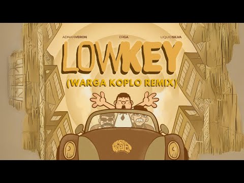 Adnan Veron, Erga, & Liquid Silva - Lowkey (Warga Koplo Remix)