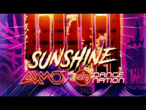 AXMO x Dance & Nation - Sunshine (Multiverse Edit)