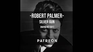 Robert Palmer - Silver Gun (Rayko re-edit)