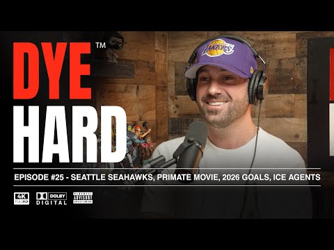 DYE HARD | EP 25 - Seahawks, Primate Movie, 2026 Goals, Ice Agents