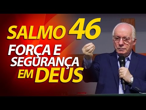 (Preaching of Psalm 46) God is our refuge and strength. | Pastor Paulo Seabra