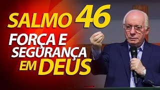 (Preaching of Psalm 46) God is our refuge and strength. | Pastor Paulo Seabra