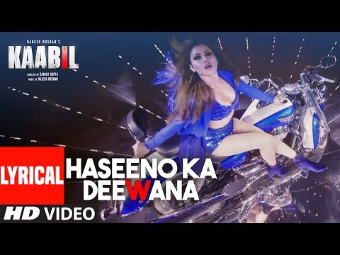 Haseeno Ka Deewana Lyrical Video Song | Kaabil | Hrithik Roshan, Urvashi Rautela |Raftaar&Payal Dev