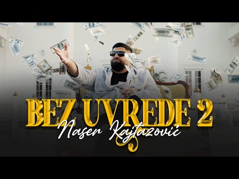 NASER KAJTAZOVIC - BEZ UVREDE 2 (Official Video 2026)
