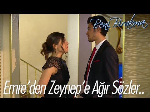 Zeynep ve Emre tartışıyorlar - Beni Bırakma 28. Bölüm