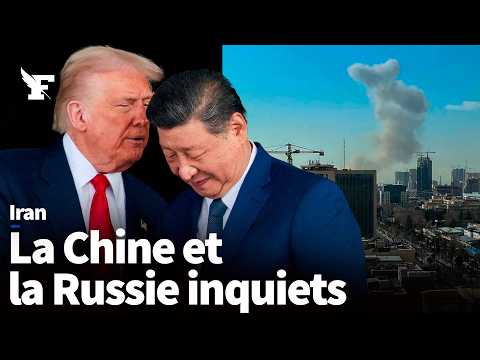 Pourquoi la Russie et la Chine regardent la guerre en Iran avec effroi