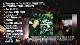 Download lagu DJ TotoJawo ™ - SIAL MAHALINI FUNKOT SPECIAL BIRTHDAY PARTY [ King Leoo ] 2023 mp3