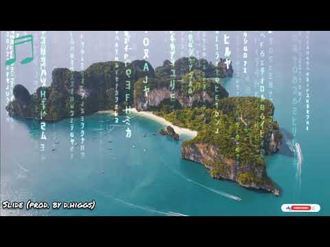 Slide (prod. by d.higgs)