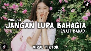 Download lagu DJ DON'T FORGET TO BE HAPPY X MELODY KANE ENAFF BABAD LATEST VIRAL TIKTOK - YOGI SJ RMX mp3 Download lagu DJ DON'T FORGET TO BE HAPPY X MELODY KANE ENAFF BABAD LATEST VIRAL TIKTOK - YOGI SJ RMX mp3