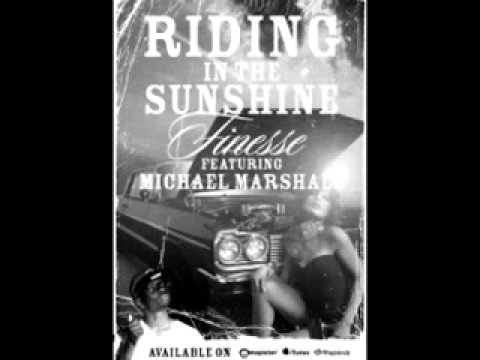 RIDING IN THE SUNSHINE BY FINESSE feat. MICHAEL MARSHALL