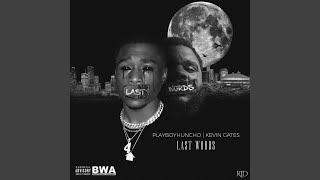 Last Words Kevin Gates