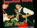 Important Words - Gene Vincent