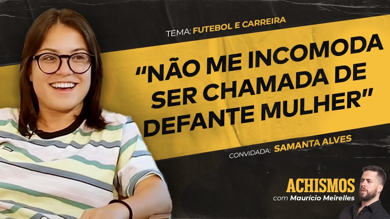 TUDO QUE PASSA NA CABEÇA DE UMA CRIA CARIOCA FT. SAMANTA ALVES | #ACHISMOS PODCAST #333