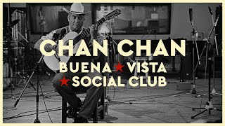 Buena Vista Social Club - Chan Chan (2021 Remaster) (Official Audio)