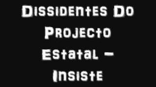 Dissidentes Do Projecto Estatal - Insiste