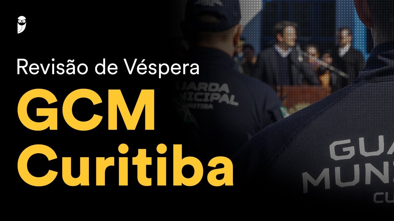 Revisão de Véspera GCM Curitiba
