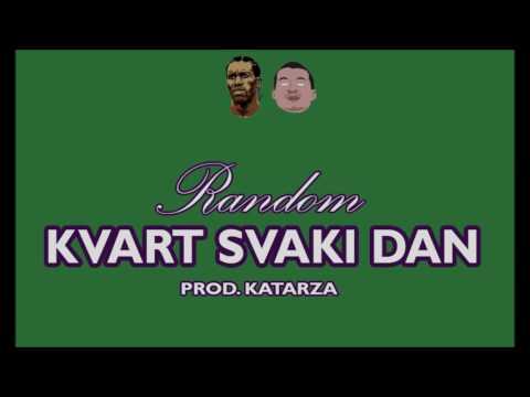 Random - Kvart svaki dan (prod. by Katarza)
