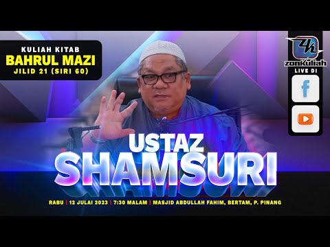 LIVE-120723 : Bahrul Mazi Jilid 21 (Siri 60) -  Ustaz Shamsuri Haji Ahmad