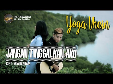 Yoga Vhein - Jangan Tinggalkan Aku | Video Music Official