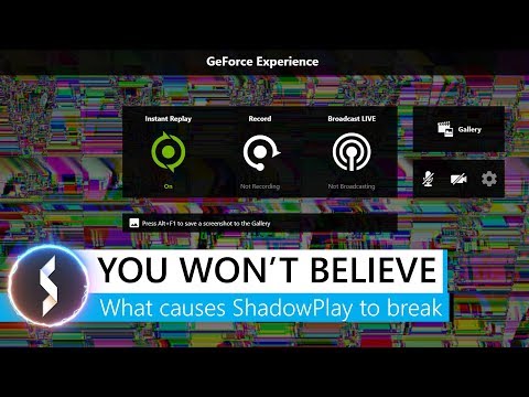 You Won’t Believe What Causes ShadowPlay To Break! Video