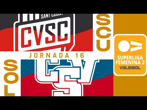 [SF2 Gr. B] - Jornada 16 - Club Voleibol Sant Cugat - CVS U Energía Sóller
