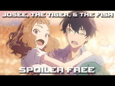 Why You SHOULD Watch Josee The Tiger & The Fish - Spoiler Free Anime Review 291