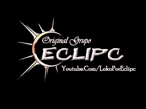 A donde estabas tu - Original Grupo Eclip'c