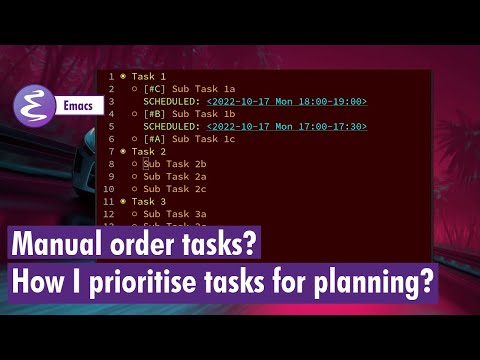 Org-mode - How order prioritise my tasks?