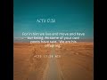 Acts 17:28| For in him we live and move and have our being. #scripture #bible