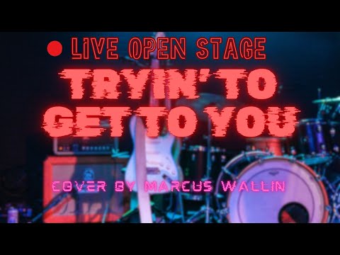 Tryin' To Get To You - Cover By Marcus Wallin (LIVE)