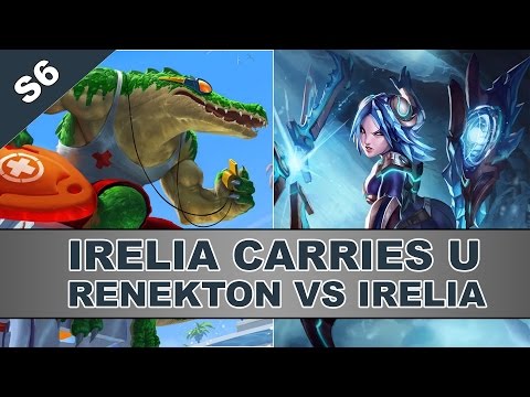 Irelia Carries U Irelia vs Renekton Season 6