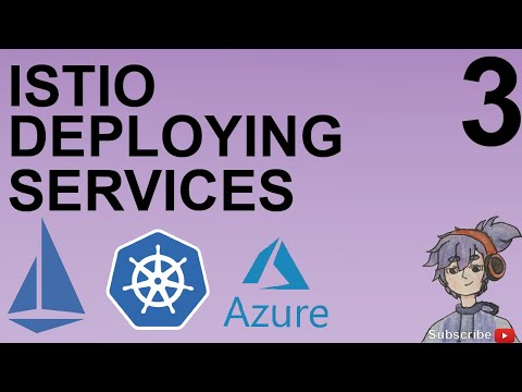 Istio WorkShop - Deploying Services Part3