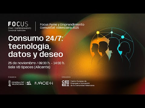 As� vivimos el Focus Pyme y Emprendimiento Comunitat Valenciana 2025[;;;][;;;]
