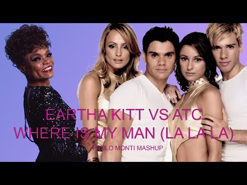 Eartha Kitt Vs ATC - Where is my man (la la la) - Paolo Monti mashup