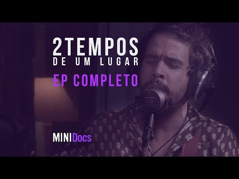 Dois Tempos de Um Lugar - MINIDocs® - Episódio Completo