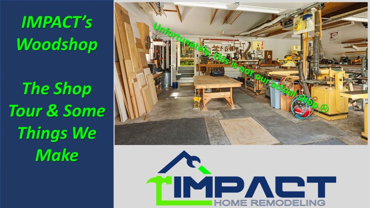Impact Home Remodeling: Woodshop Tour & Gallery