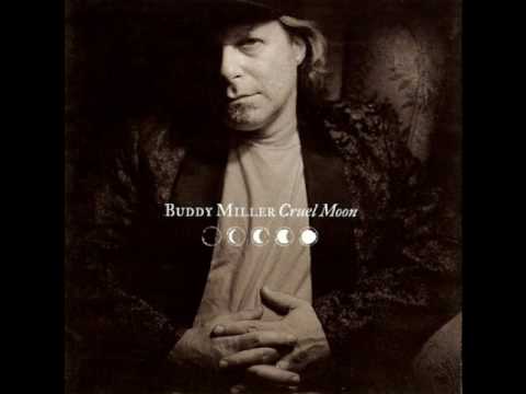 Cruel Moon - Buddy Miller