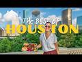 3 Days In Houston Texas S Most UNDERRATED City Travel Guide