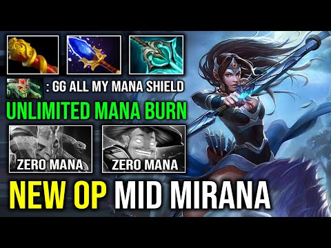 NEW OP MID MIRANA Unlimited Burning Mana 100% Hybrid Right Click Hard Counter Medusa Dota 2