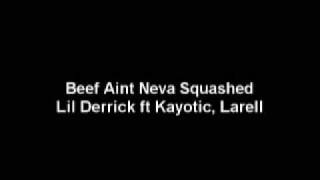 Beef Aint Neva Squashed-Lil Derrick