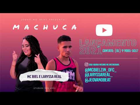 MC BIEL E LARYSSA REAL - MACHUCA