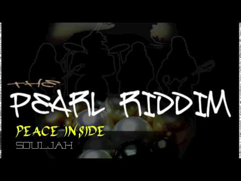 SOULJAH - PEACE INSIDE (THE PEARL RIDDIM 2012)