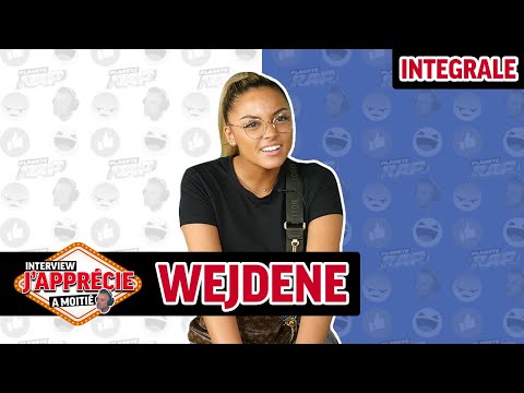 L'intégrale du "J'apprécie à moitié" de Wejdene ! (sans cut)