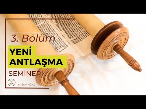 Yeni Antlaşma Semineri 3. Bölüm