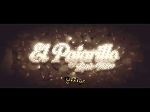 Banda Malecón - El Pajarillo (Maquillaje a Granel) (Letra Oficial)