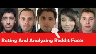 Do You Have A Scientifically Attractive Face? I Analyzing Faces From Reddit Ep. 7
